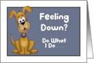 Get Well Card With Cartoon Dog Feeling Down Do What I Do card
