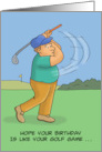 Birthday Card For A Golfer Hope Your Birthday Is Like Your Golf Game card