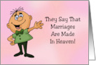 Humorous Congratulations For Wedding Marriages Are Made In Heaven card