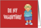 Humorous Valentine Be My Valentine Or They’ll Never Find Your Body card