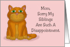 Funny Mother’s Day Sorry My Siblings Are Such A Disappointment card