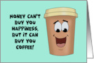 National Coffee Day With A Coffee To Go Cup Can’t Buy Happiness card