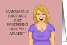 Anniversary Marriage Is Basically Just Whispering Are You Awake card