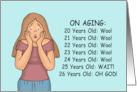 Humorous 26th Birthday On Aging In The Twenties card