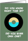 Getting Older Birthday With 45rpm Record Do You Know What This Is card