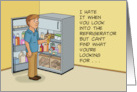 Birthday You Can’t Find What You’re Looking For In The Refrigerator card