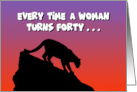 40th Birthday Every Time A Woman Turns Forty A Cougar Is Born card