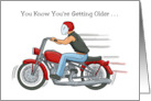 You’re Getting Older When Your Motorcycle Doesn’t Sound Loud Anymore card