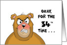 34th Birthday With Angry Looking Bear Okay, For The 34th Time card