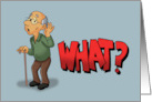 Getting Older Birthday With Cartoon Older Man Asking What card