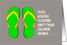 Getting Older Birthday When These Thongs Are The Only Ones You Wear card