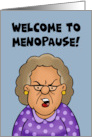 Getting Older Birthday Welcome To Menopause The Evil Older Sister card