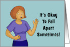 Encouragement Card It’s Okay To Fall Apart Sometimes So Do Tacos card