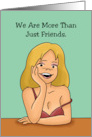 Friendship Card With Cartoon Woman We Are More Than Just Friends card