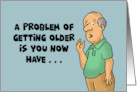 Adult Getting Older Birthday You Now Have Dry Dreams And Wet Farts card