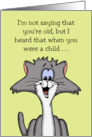 Funny Birthday When You Were A Child The Dead Sea Was Only Sick card