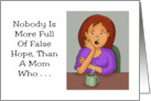 Mother’s Day Card With Cartoon Woman Full Of False Hope card