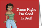 Humorous Friendship With Black Woman I Could Stay In Bed All Day card