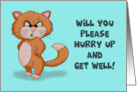 Will You Please Hurry Up And Get Well I Can Only Be Nice For So Long card