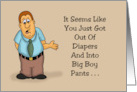 Getting Older Birthday For Him Seems Like You Just Got Out Of Diapers card