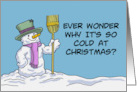 Humorous Christmas Card Ever Why It’s So Cold At Christmas card