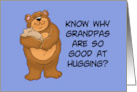 Grandparents Day For Grandpa Why Grandpas Are So Good At Hugs card