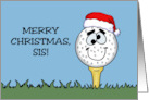 Humorous Golf Christmas For Sister Cartoon Golf Ball With Santa Hat card