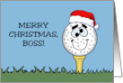 Humorous Golf Christmas For A Boss Cartoon Golf Ball With Santa Hat card
