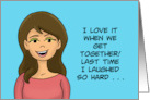Humorous Friend Miss You Last Time I Laughed So Hard Tears Ran Down card