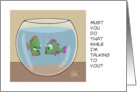Humorous Blank Card Fish Says Do You Have To Do That While I’m Talking card