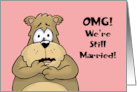 Humorous Spouse Anniversary OMG We’re Still Married I Can’t Believe card