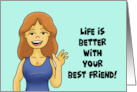 Humorous Spouse Anniversary Life Is Better With Your Best Friend card