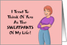 Humorous Spouse Anniversary You’re The Sweatpants Of My Life card