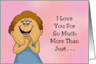 Romance I Love You For So Much More Than Just Your Body Heat card