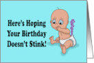 Humorous Birthday With Cartoon Baby Hope You’re Birthday Doesn’t Stink card