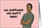 Humorous Anniversary All Marriages Are Happy Ones With Black Man card