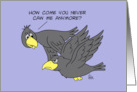 Blank Card With Cartoon Crows How Come You Never Caw Me Anymore card