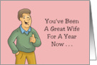 Funny First Anniversary For Wife You’ve Been A Great Wife For A Year card