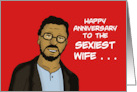 Anniversary For Wife With Cartoon Black Man To The Sexiest Wife I Have card