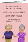 Anniversary For Couple No Matter How Old You Get Never Stop card