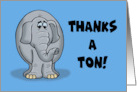 Blank Thank You With Cartoon Elephant Thanks A Ton card