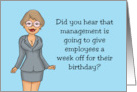 Coworker Birthday Did You Hear That Management Is Going To Give card