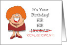 Humorous Getting Older Birthday Hip Hip Hip Replacement card