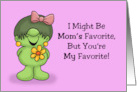 Humorous Sister Birthday I Might Be Mom’s Favorite But You’re Mine card