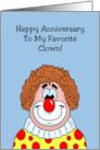 Humorous Spouse Anniversary To My Favorite Clown My Life A Circus card