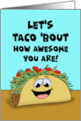 Humorous Congratulations Let’s Taco ’Bout How Awesome You Are card