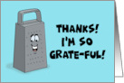 Humorous Blank Thank you With Cartoon Grater I’m So Grate-ful card