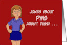 Humorous Friendship Jokes About PMS Aren’t Funny Period card
