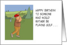 Humorous Golf Birthday To Someone Who Would Rather Be Playing Golf card