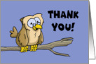 Humorous Thank You With Cartoon Owl For Owl You Do card